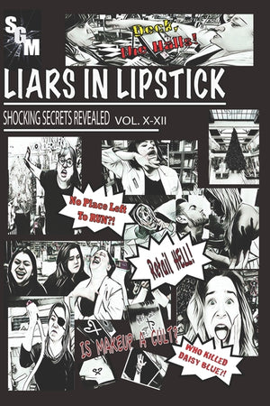 Liars In Lipstick: Volumes X-XII