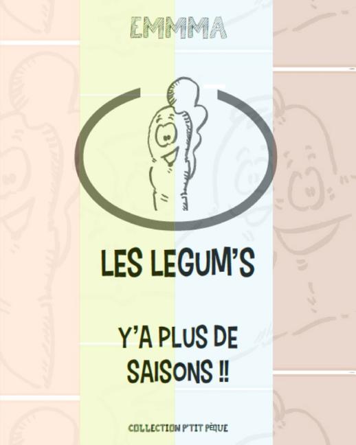 Les Legum's: Y'a plus de saison