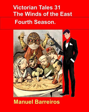 Victorian Tales 31 -The wind of the East.Fourth Season.