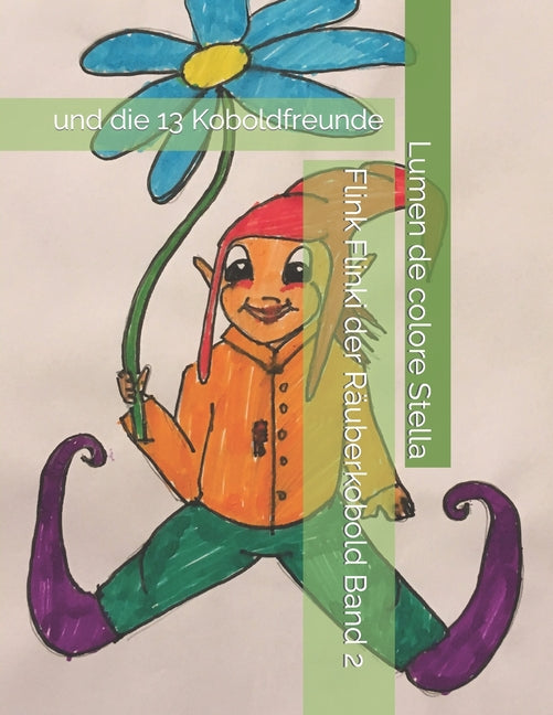 Flink Flinki der Räuberkobold Band 2: und die 13 Koboldfreunde
