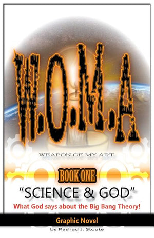 W.O.M.A Book 1 "Science & God": What God says about the big bang theory!