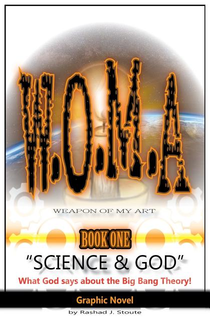 W.O.M.A Book 1 "Science & God": What God says about the big bang theory!