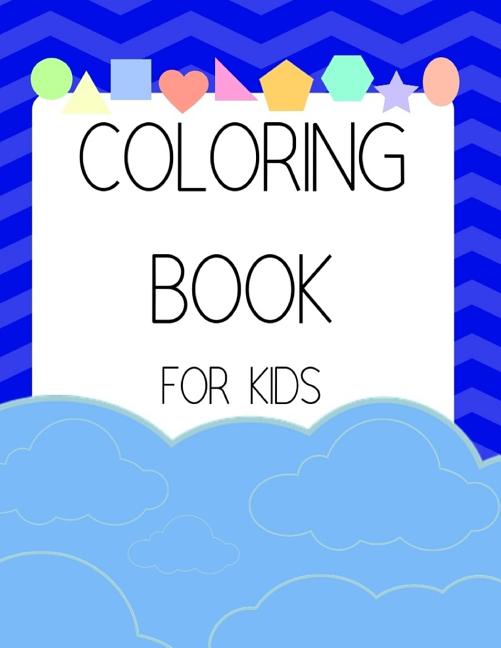 Coloring Book for Kids: Ages 4-8 Childhood Learning, Preschool Activity Book 100 Pages Size 8x10 Inch
