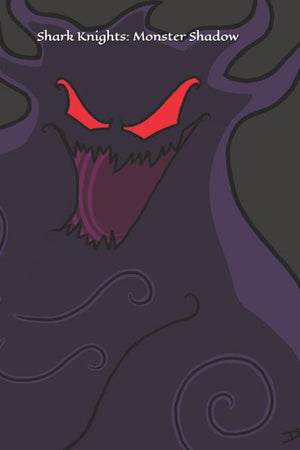Shark Knights: Monster Shadow