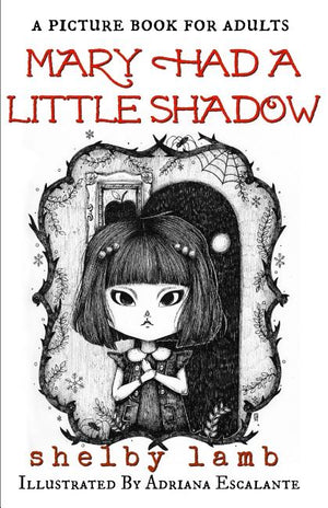 Mary Had A Little Shadow: a picture book for adults