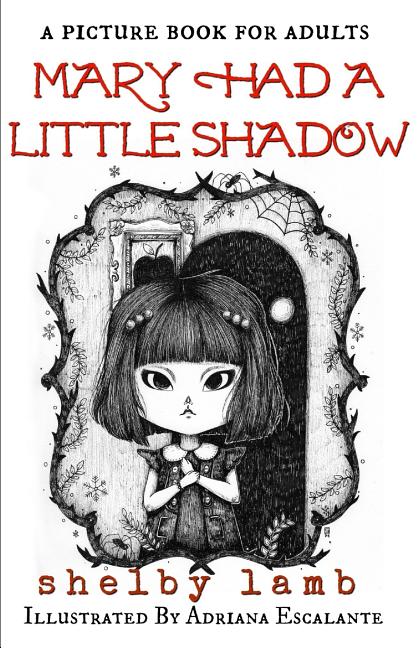 Mary Had A Little Shadow: a picture book for adults