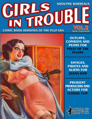 Girls in Trouble - Vol. 2 (Annotated): Comic Book Heroines of the Pulp Era