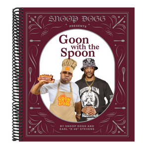 Snoop Dogg Presents Goon with the Spoon: A Cookbook