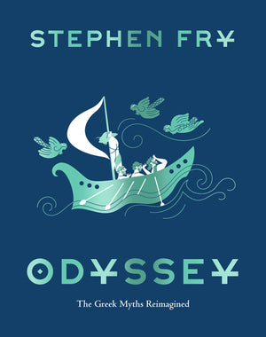 Odyssey: The Greek Myths Reimagined (Stephen Frys Greek Myths)