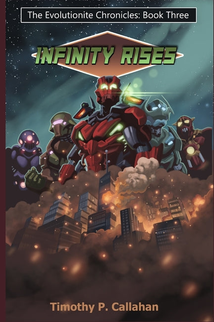 The Evolutioinite Chronicals book 3: Infinity Rises