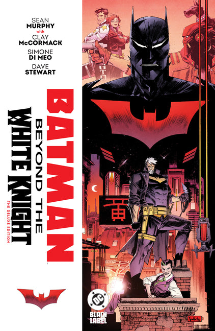 Batman: Beyond the White Knight: The Deluxe Edition