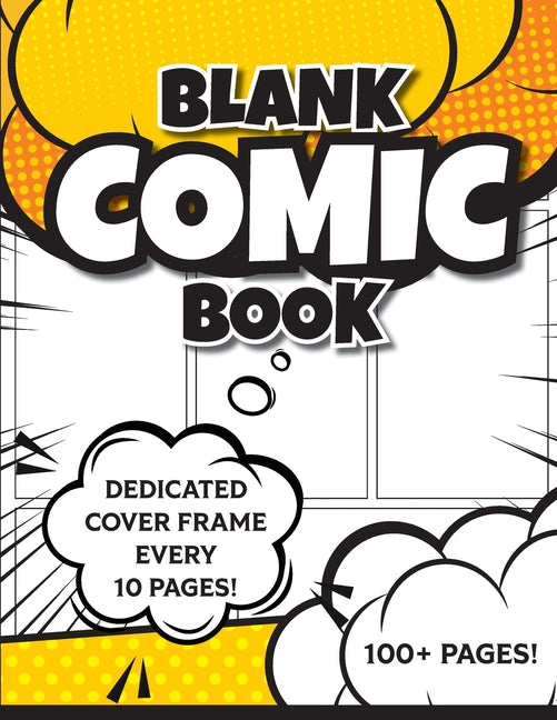 Blank Comic Book (Yellow): 8.5"x11" 100+ Pages of Blank Panels to Create Your Own Comic! Different Frames on Every Spread; Space for Covers Every 10 P