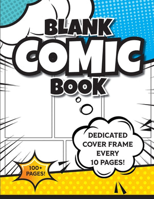 Blank Comic Book (Blue & Yellow): 8.5"x11" 100+ Pages of Blank Panels to Create Your Own Comic! Different Frames on Every Spread; Space for Covers Eve