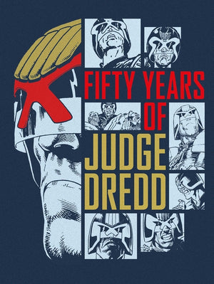Fifty Years of Judge Dredd - A 50th Anniversary Celebration