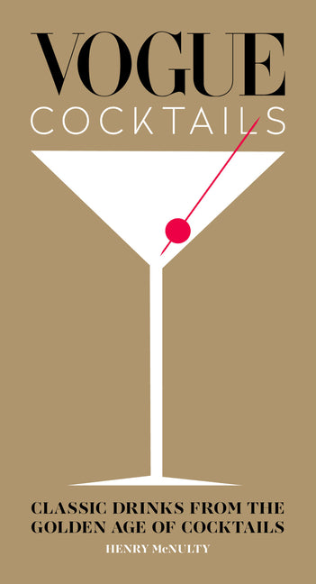 Vogue Cocktails: Classic Drinks from the Golden Age of Cocktails