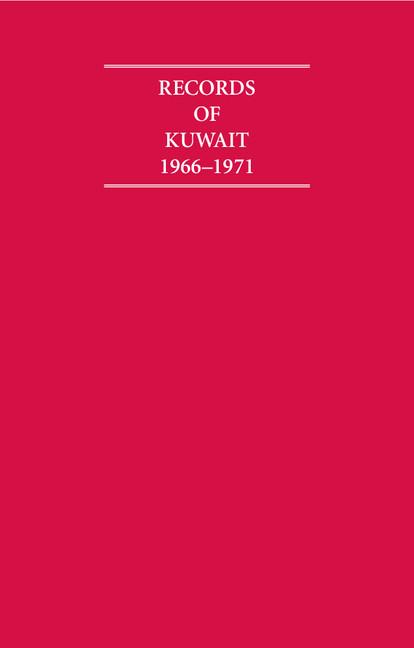 Records of Kuwait 1966-1971 6 Volume Hardback Set (Cambridge Archive Editions)
