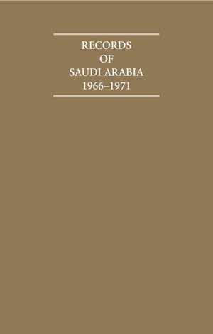 Records of Saudi Arabia 1966-1971 6 Volume Hardback Set (Cambridge Archive Editions)