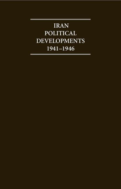 Iran Political Developments 1941-1946 13 Volume Hardback Set (Cambridge Archive Editions)