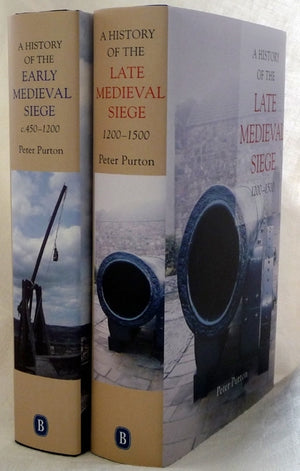 A History of the Early and Late Medieval Siege [2 Volume Set]: Two Volume Set