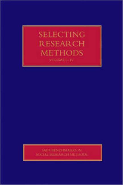 Selecting Research Methods (Four-Volume Set) (Sage Benchmarks in Social Research Methods) (1ST ed.)