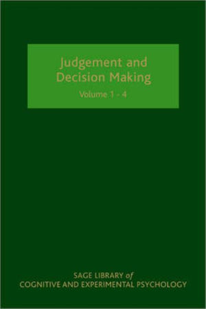 Judgement and Decision Making (Four-Volume Set) (Sage Library of Cognitive and Experimental Psychology) (1ST ed.)