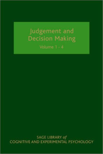 Judgement and Decision Making (Four-Volume Set) (Sage Library of Cognitive and Experimental Psychology) (1ST ed.)