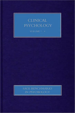 Clinical Psychology I: Assessment & Formulation (Four-Volume Set) (Sage Benchmarks in Psychology) (1ST ed.)