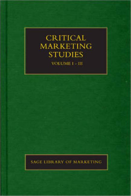 Critical Marketing Studies (Sage Library in Marketing) (1ST ed.)