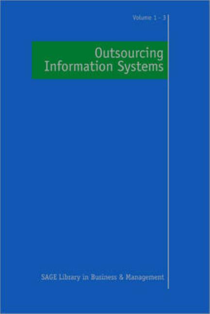 Outsourcing Information Systems 3 Volume Set (Sage Library in Business and Management) (1ST ed.)