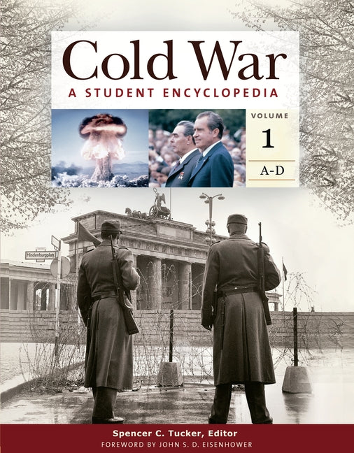 Cold War: A Student Encyclopedia [5 Volumes]