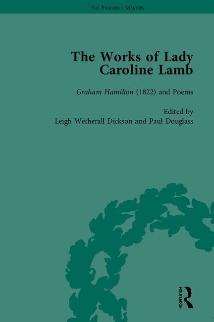 The Works of Lady Caroline Lamb (Pickering Masters) (1ST ed.)