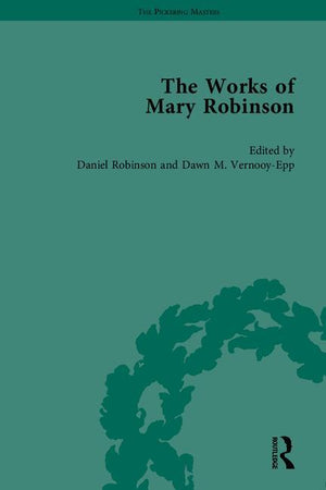 The Works of Mary Robinson, Part I (Pickering Masters) (1ST ed.)