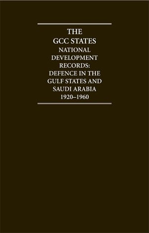 The Gcc States: National Development Records 12 Volume Hardback Set: Defence (Cambridge Archive Editions)