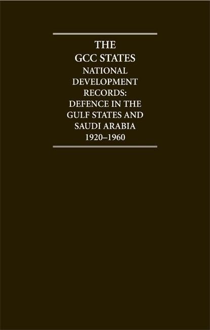 The Gcc States: National Development Records 12 Volume Hardback Set: Defence (Cambridge Archive Editions)