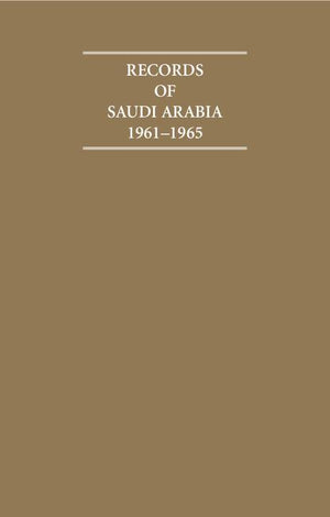 Records of Saudi Arabia 1961-1965 6 Volume Hardback Set (Cambridge Archive Editions)