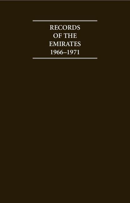 Records of the Emirates 1966-1971 6 Volume Hardback Set (Cambridge Archive Editions)