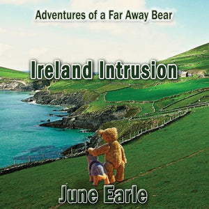 Adventures of a Far Away Bear: Book 3 - Ireland Intrusion
