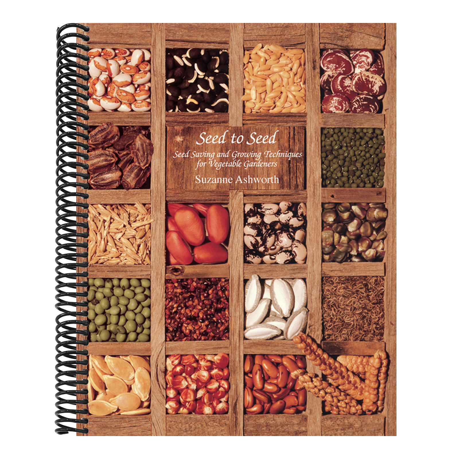 Seed to Seed: Seed Saving and Growing Techniques for Vegetable Gardeners, 2nd Edition (Revised)