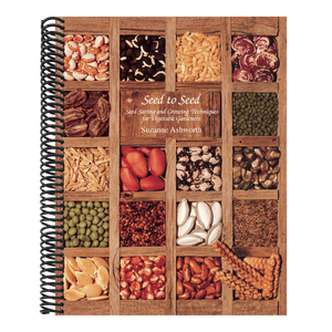 Seed to Seed: Seed Saving and Growing Techniques for Vegetable Gardeners, 2nd Edition (Revised)
