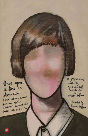 Once upon a time in Australia: Conversations about how out Me Too movement exposed the troubles with truth in law