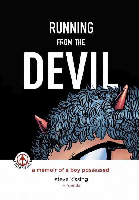 Running from the Devil: A memoir of a boy possessed (Graphic Novel) (Graphic Novel)
