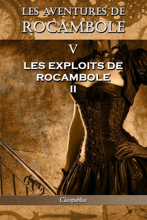 Les aventures de Rocambole V: Les Exploits de Rocambole II (Les Aventures de Rocambole)