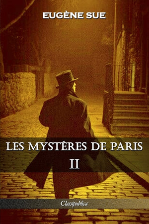 Les mystères de Paris: Tome II - Édition intégrale (Les Mysteres de Paris)