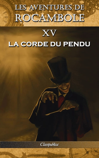 Les aventures de Rocambole XV: La Corde du pendu (Les Aventures de Rocambole)