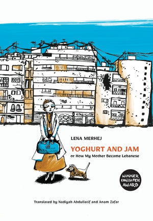 Yoghurt and Jam: or How My Mother Became Lebanese