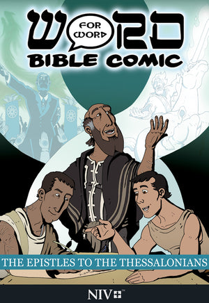 The Epistles to the Thessalonians: Word for Word Bible Comic: NIV Translation