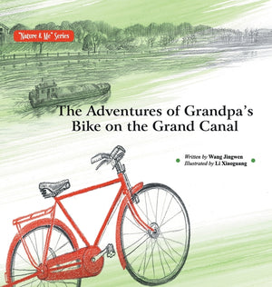 The Adventures of Grandpa's Bike on the Grand Canal/大运河送来爷爷的车
