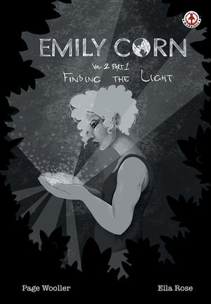 Emily Corn: Vol. 2 Part 1, Finding the Light.