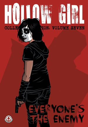 Hollow Girl: Collected Edition Volume 7 - Everyone's the Enemy