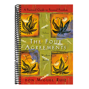 The Four Agreements: A Practical Guide to Personal Freedom